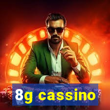 8g cassino