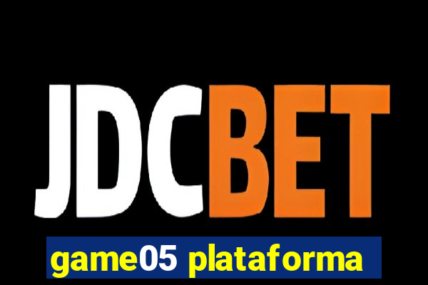 game05 plataforma