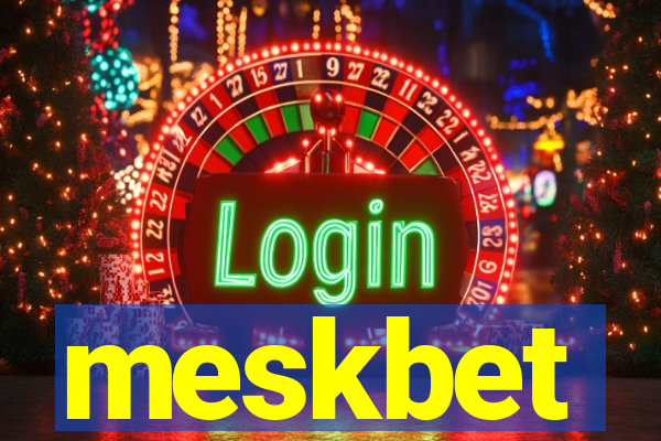 meskbet