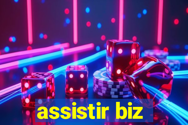 assistir biz