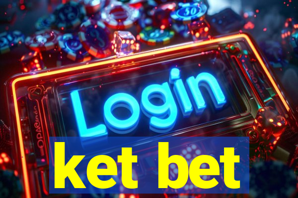 ket bet