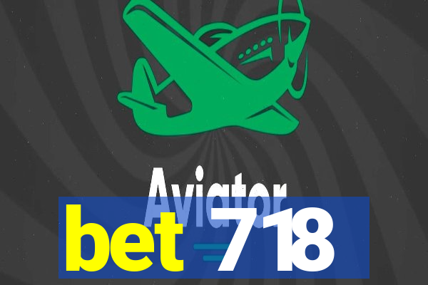 bet 718