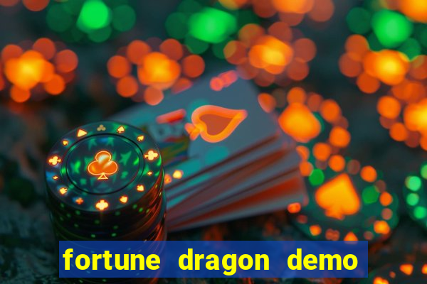 fortune dragon demo ganho certo
