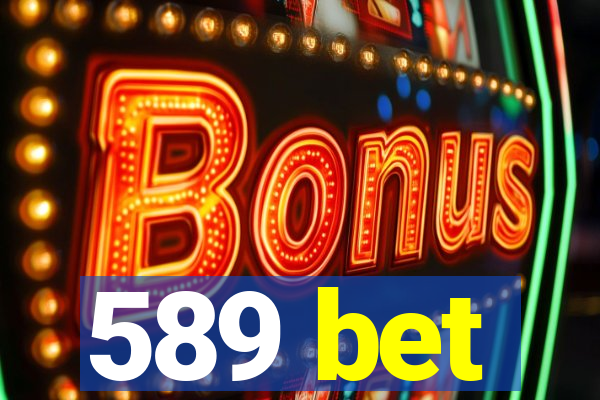 589 bet