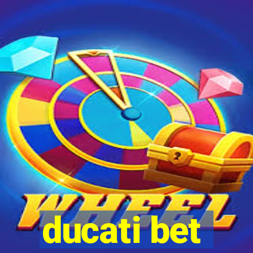 ducati bet