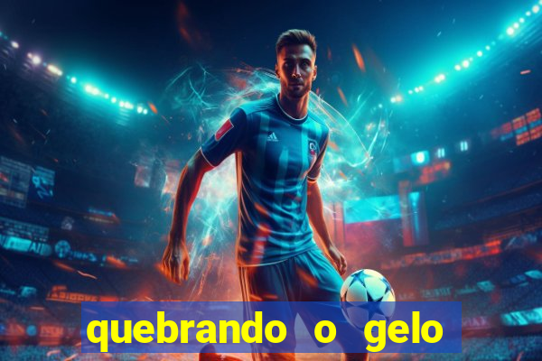 quebrando o gelo livro personagens