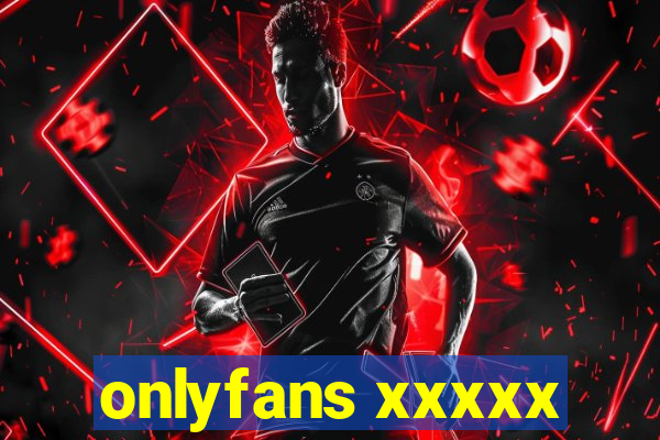 onlyfans xxxxx
