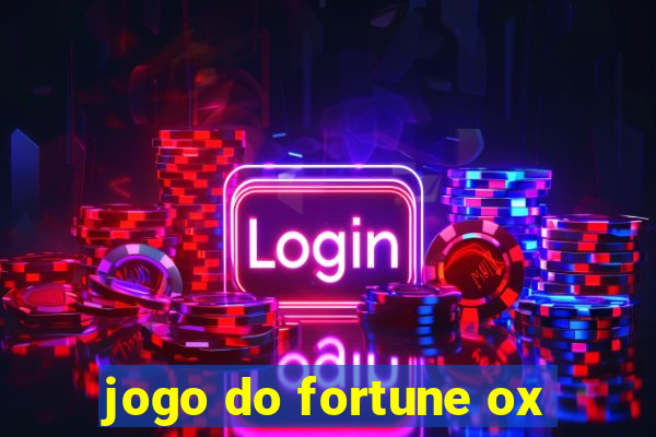 jogo do fortune ox