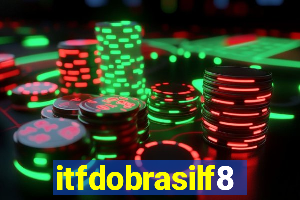 itfdobrasilf8