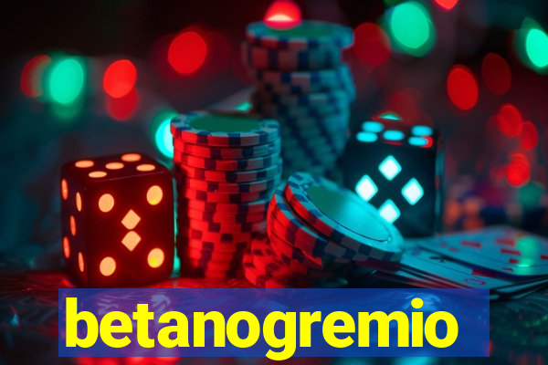 betanogremio