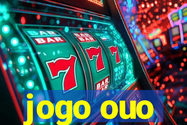 jogo ouo
