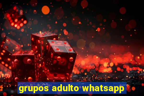 grupos adulto whatsapp