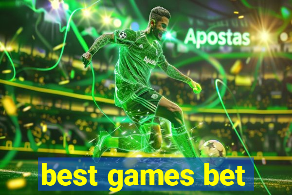 best games bet