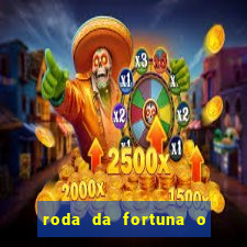 roda da fortuna o que ele sente por mim
