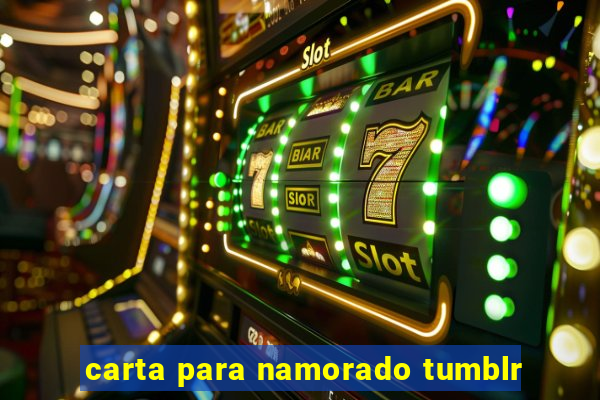 carta para namorado tumblr
