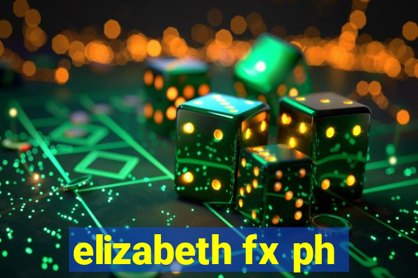 elizabeth fx ph