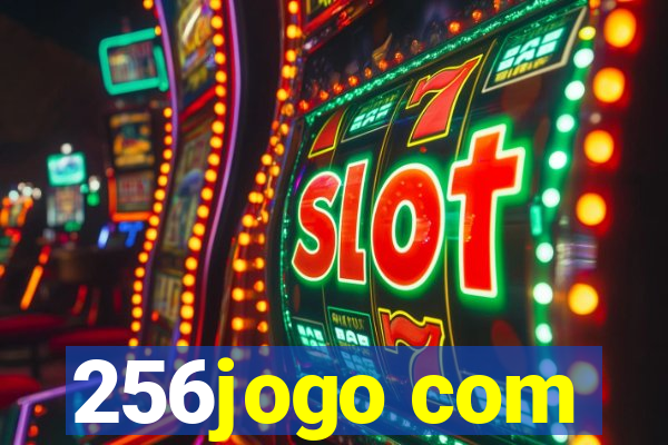 256jogo com