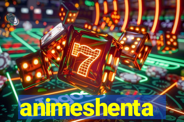 animeshenta