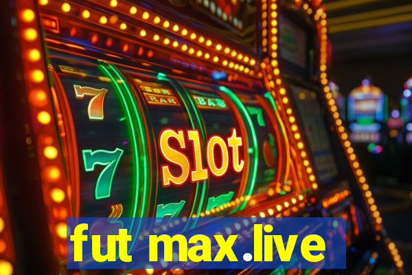 fut max.live