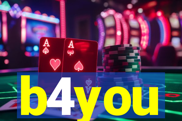 b4you