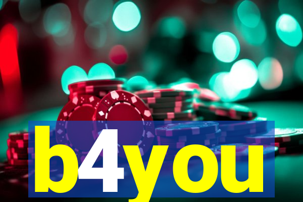 b4you