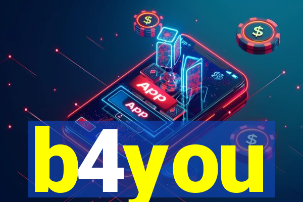 b4you