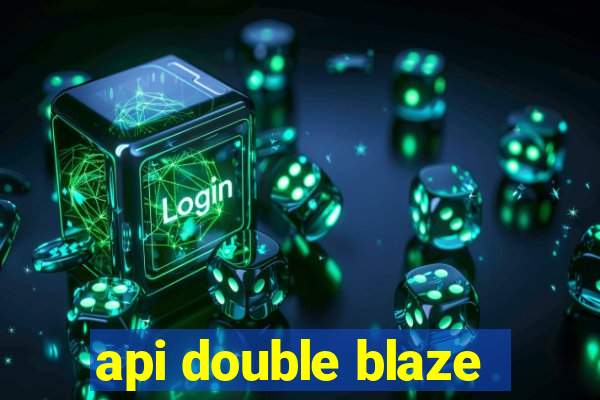 api double blaze