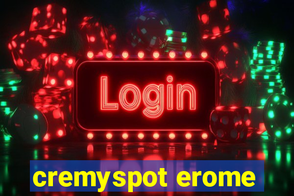 cremyspot erome