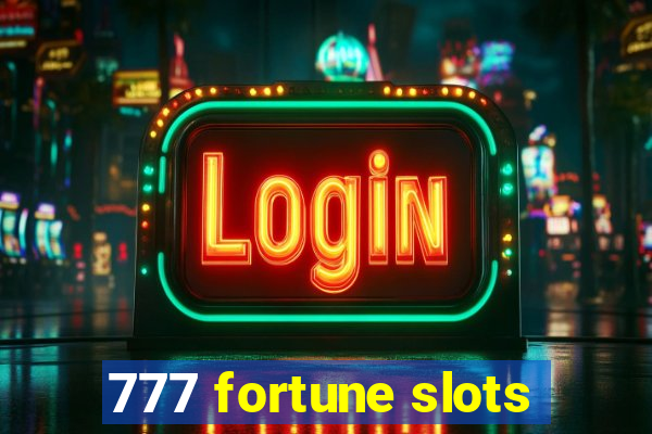 777 fortune slots