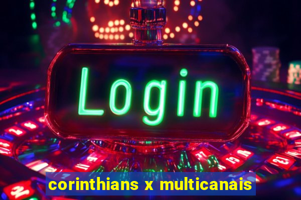 corinthians x multicanais