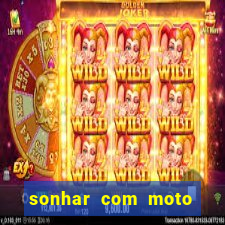 sonhar com moto roubada jogo do bicho