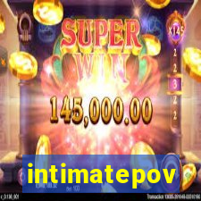 intimatepov