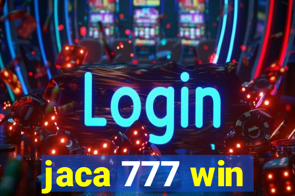 jaca 777 win