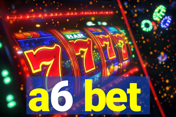 a6 bet