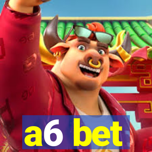a6 bet
