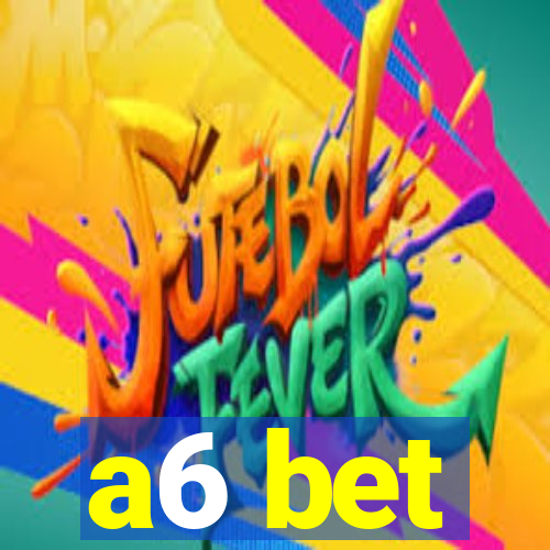 a6 bet