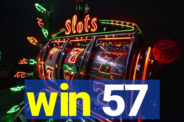 win 57