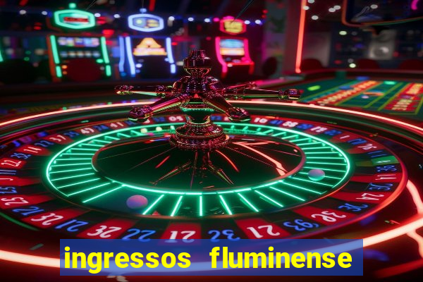 ingressos fluminense x criciuma