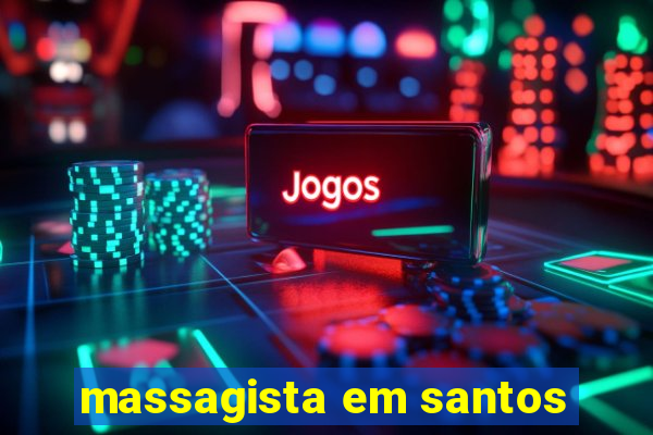 massagista em santos
