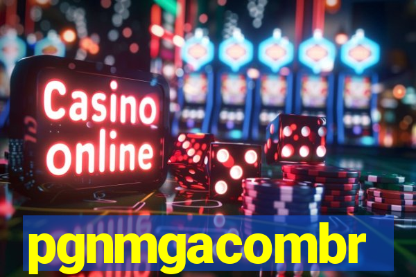 pgnmgacombr