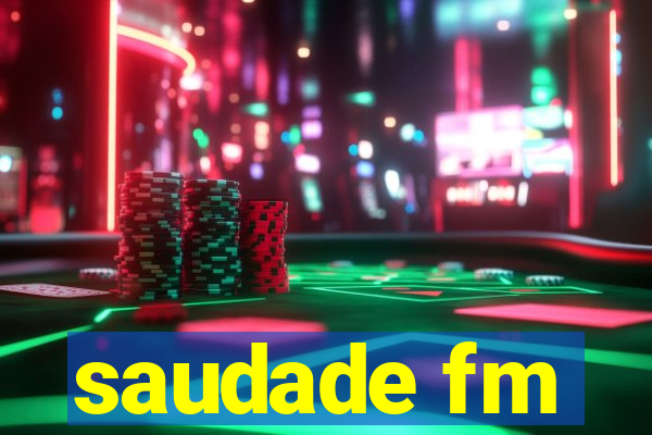 saudade fm
