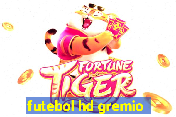 futebol hd gremio
