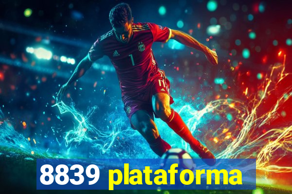 8839 plataforma