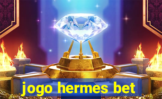 jogo hermes bet