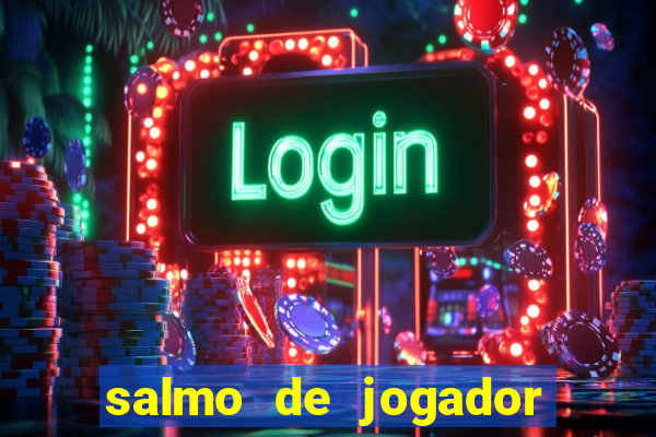 salmo de jogador de futebol