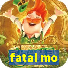 fatal mo