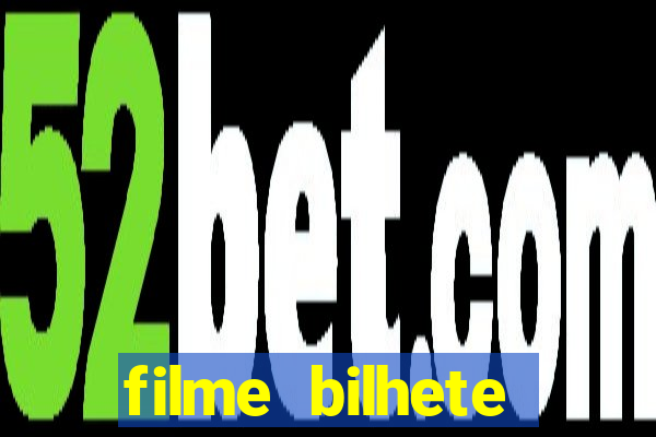 filme bilhete premiado completo dublado