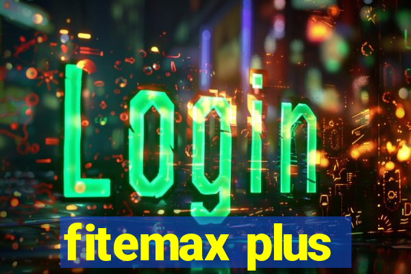fitemax plus