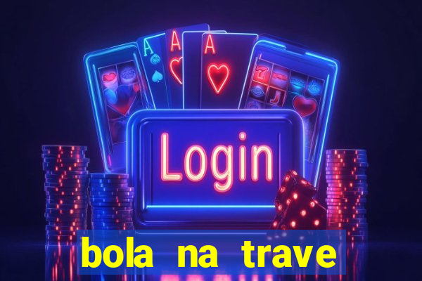 bola na trave betano como funciona