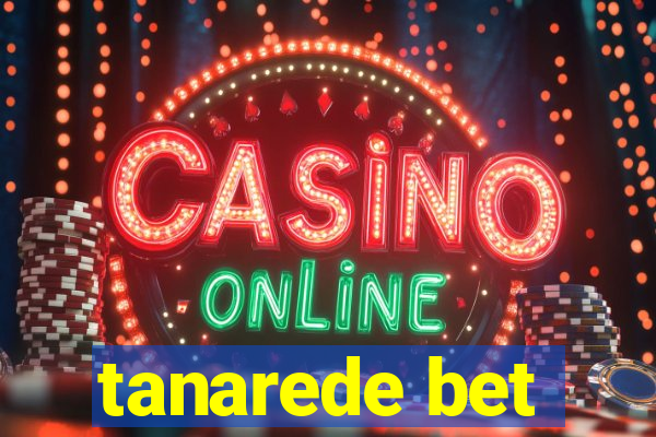 tanarede bet